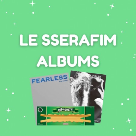 LE SSERAFIM ALBUMS